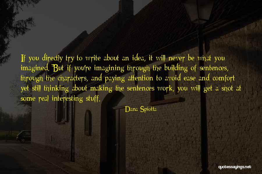 Thinking What To Write Quotes By Dana Spiotta Thinking What To Write Quotes By Dana Spiotta