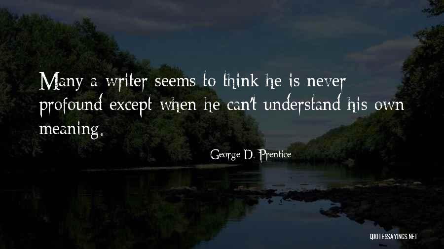 Thinking When Quotes By George D. Prentice Thinking When Quotes By George D. Prentice