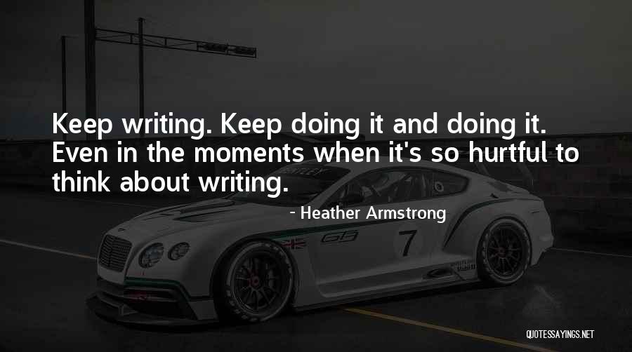 Thinking When Quotes By Heather Armstrong Thinking When Quotes By Heather Armstrong