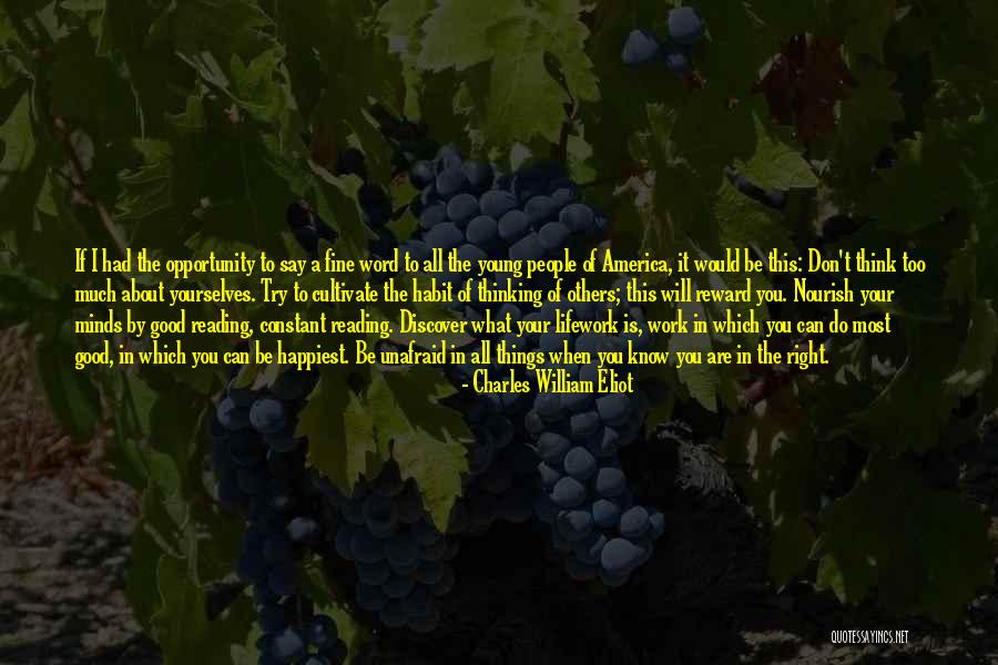 Thinking When Reading Quotes By Charles William Eliot Thinking When Reading Quotes By Charles William Eliot
