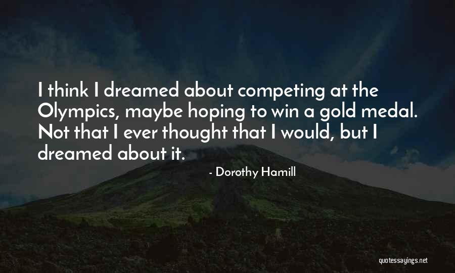 Thinking Win Win Quotes By Dorothy Hamill Thinking Win Win Quotes By Dorothy Hamill