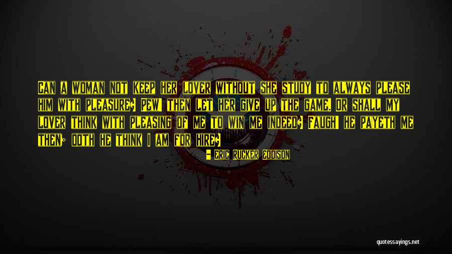 Thinking Win Win Quotes By Eric Rucker Eddison Thinking Win Win Quotes By Eric Rucker Eddison