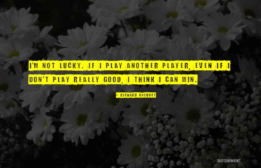 Thinking Win Win Quotes By Richard Gasquet Thinking Win Win Quotes By Richard Gasquet