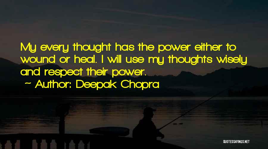 Thinking Wisely Quotes By Deepak Chopra