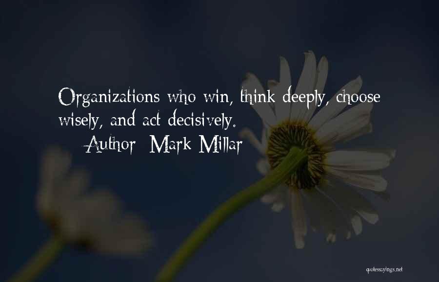 Thinking Wisely Quotes By Mark Millar