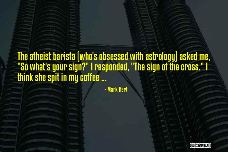 Thinking With Coffee Quotes By Mark Hart Thinking With Coffee Quotes By Mark Hart