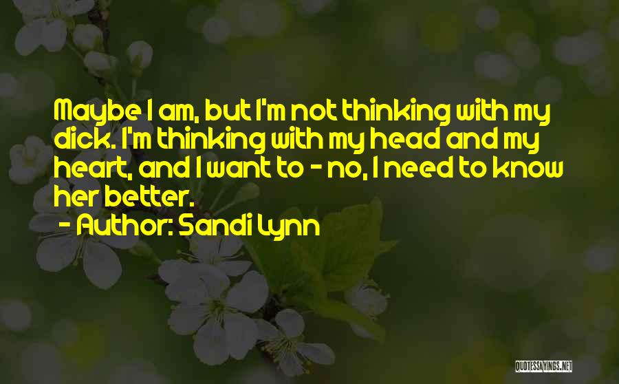 Thinking With Heart Quotes By Sandi Lynn
