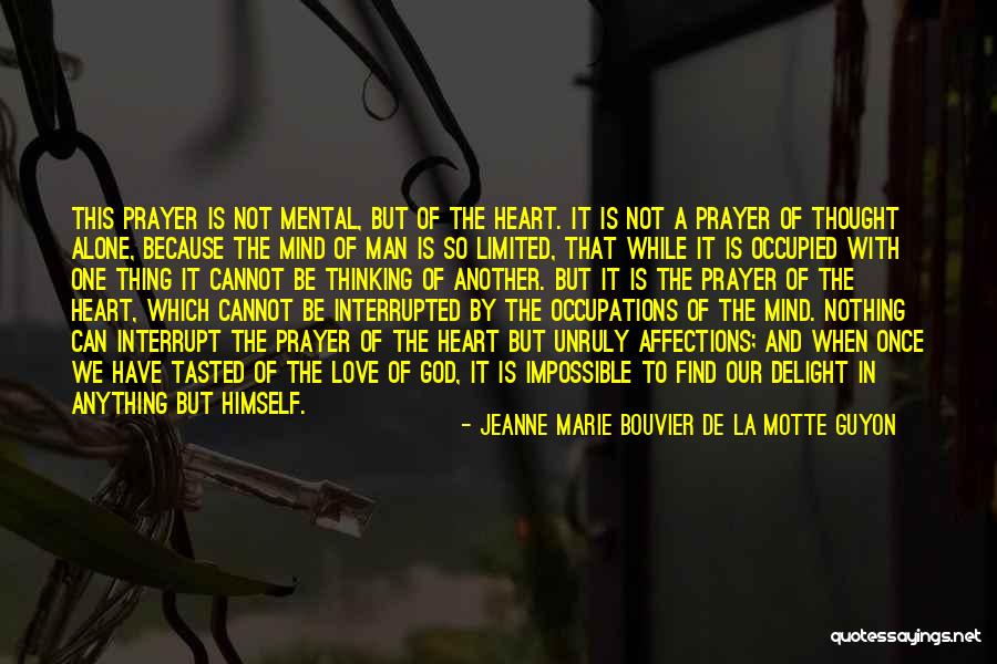 Thinking With The Heart Quotes By Jeanne Marie Bouvier De La Motte Guyon