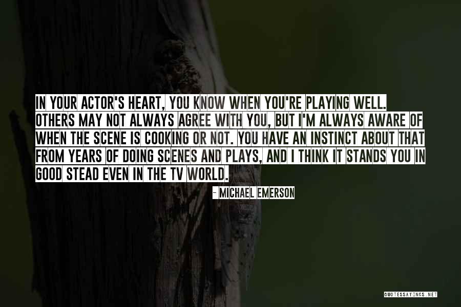 Thinking With The Heart Quotes By Michael Emerson