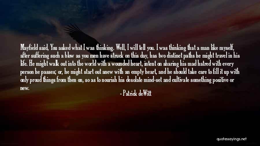 Thinking With The Heart Quotes By Patrick DeWitt Thinking With The Heart Quotes By Patrick DeWitt