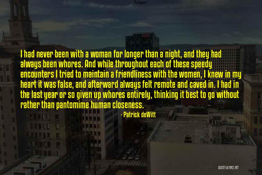 Thinking With The Heart Quotes By Patrick DeWitt Thinking With The Heart Quotes By Patrick DeWitt