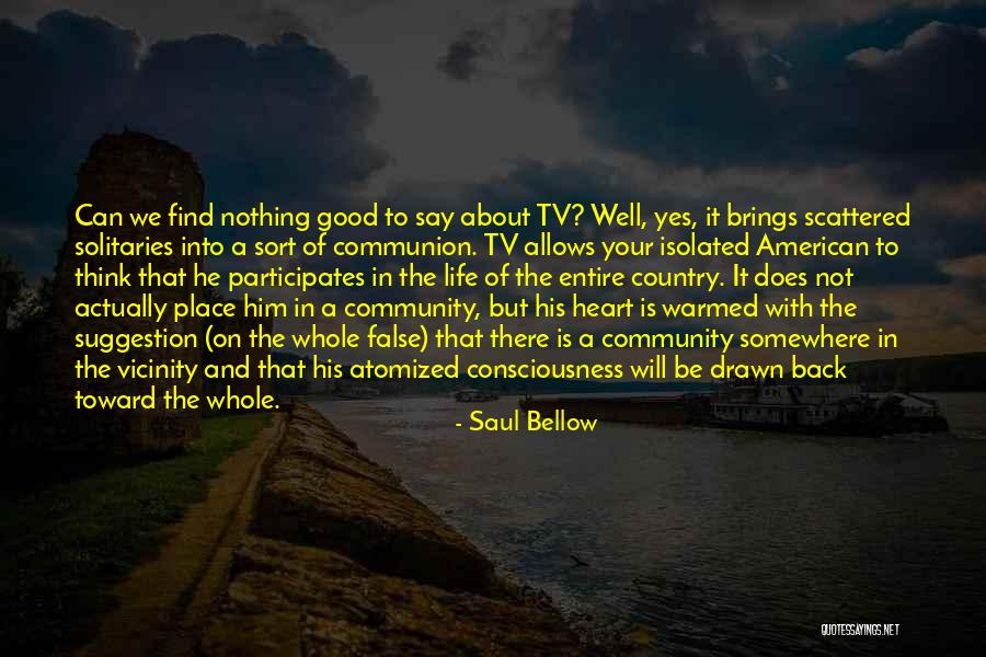 Thinking With The Heart Quotes By Saul Bellow