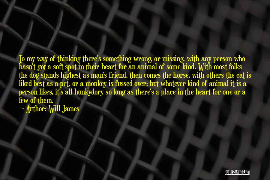 Thinking With The Heart Quotes By Will James