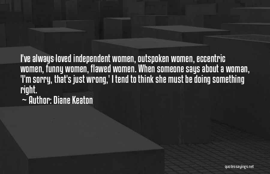 Thinking Wrong About Someone Quotes By Diane Keaton