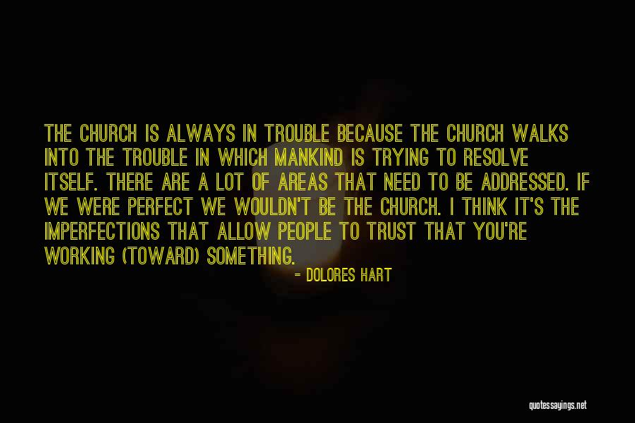 Thinking You Are Perfect Quotes By Dolores Hart