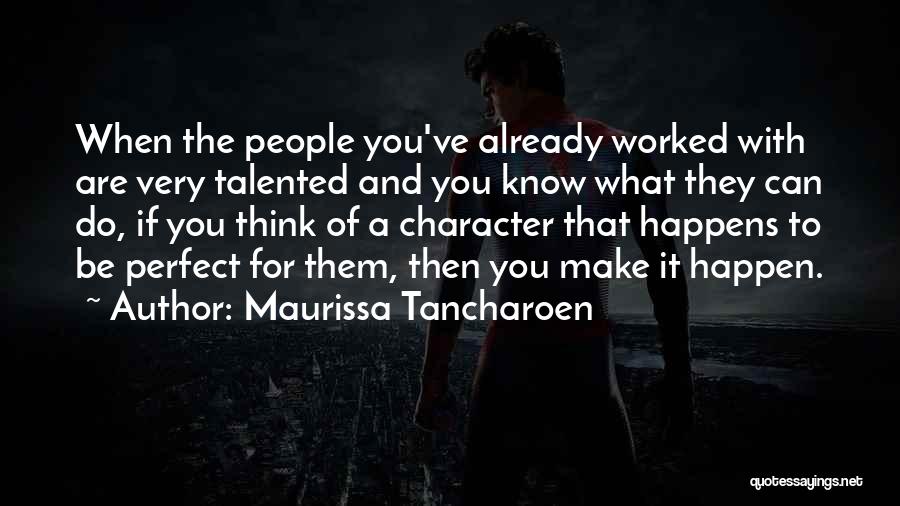 Thinking You Are Perfect Quotes By Maurissa Tancharoen