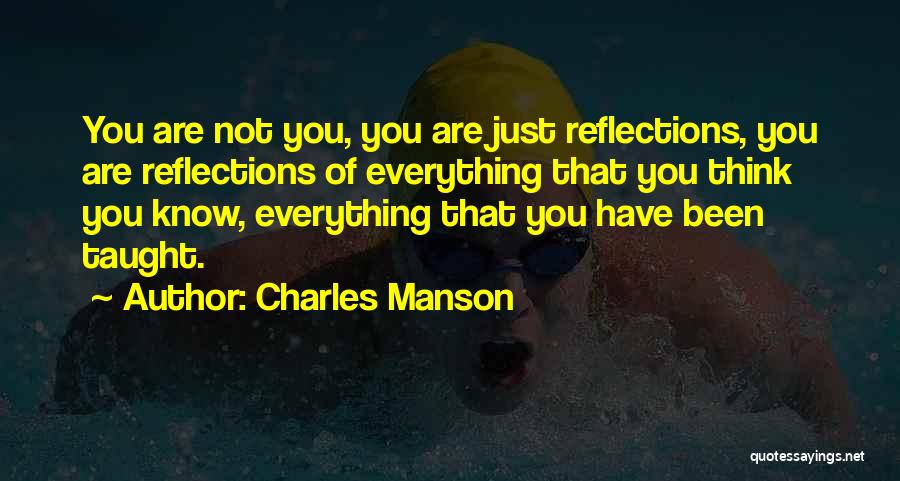 Thinking You Know Everything Quotes By Charles Manson