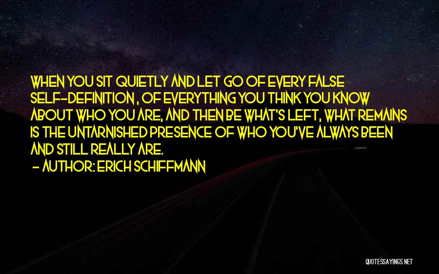 Thinking You Know Everything Quotes By Erich Schiffmann