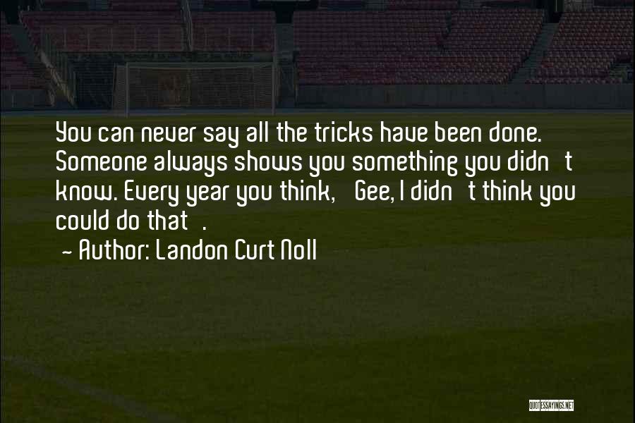 Thinking You Know Someone Quotes By Landon Curt Noll