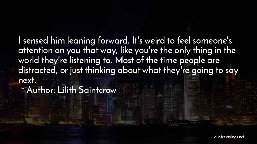 Thinking You Like Someone Quotes By Lilith Saintcrow