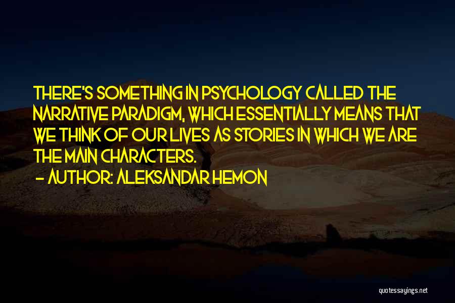 Thinking You Mean Something To Someone Quotes By Aleksandar Hemon