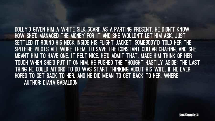 Thinking You Meant Something To Someone Quotes By Diana Gabaldon