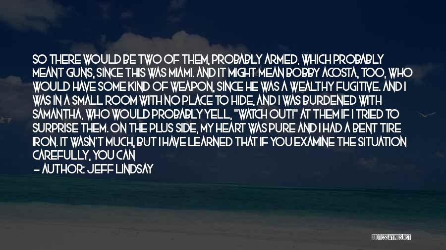 Thinking You Meant Something To Someone Quotes By Jeff Lindsay