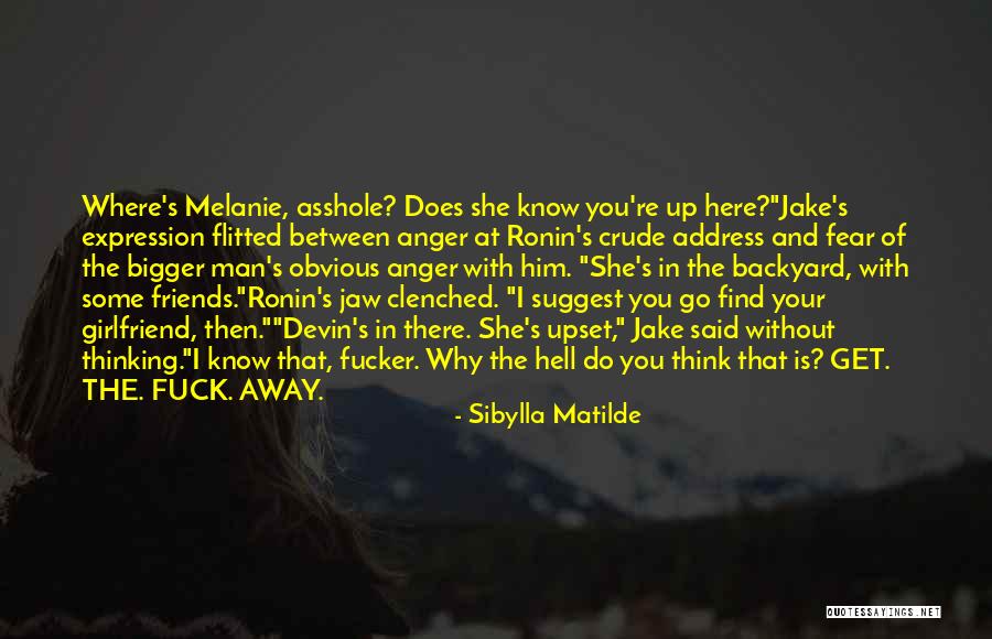 Thinking Your Girlfriend Quotes By Sibylla Matilde