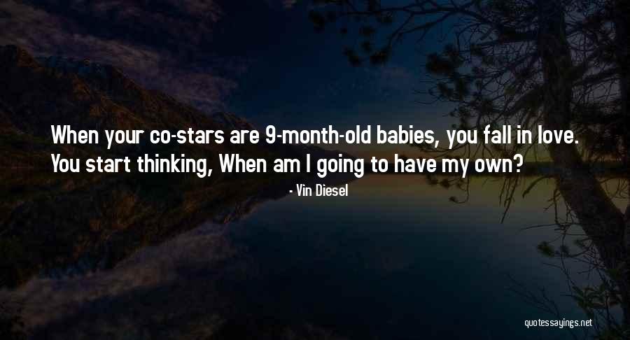 Thinking Your In Love Quotes By Vin Diesel Thinking Your In Love Quotes By Vin Diesel
