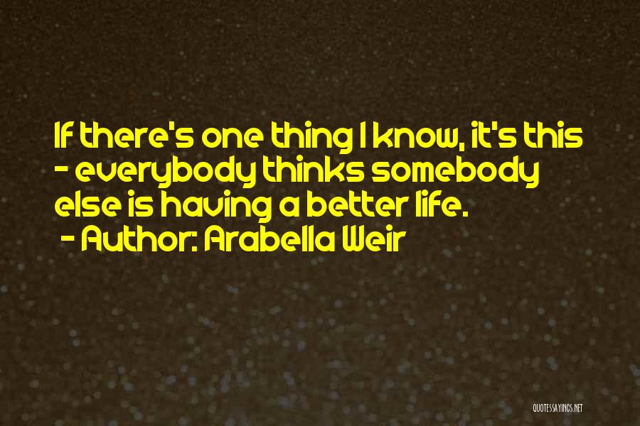 Thinking You're Better Than Everybody Quotes By Arabella Weir Thinking You're Better Than Everybody Quotes By Arabella Weir