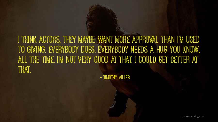 Thinking You're Better Than Everybody Quotes By Timothy Miller