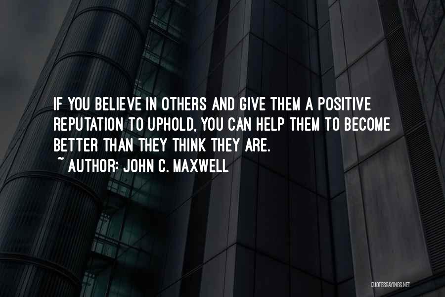 Thinking You're Better Than Others Quotes By John C. Maxwell