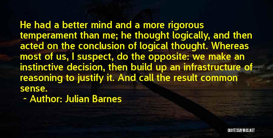 Thinking You're Better Than Others Quotes By Julian Barnes