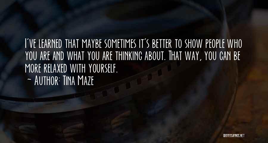 Thinking You're Better Than Others Quotes By Tina Maze