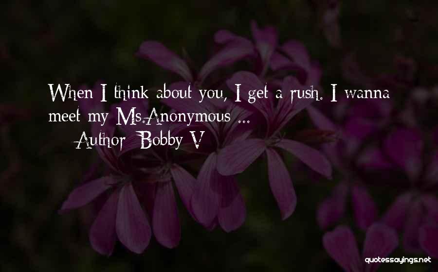 Thinking You're Falling In Love Quotes By Bobby V