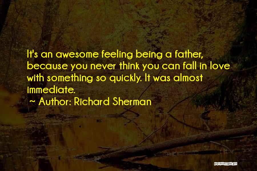 Thinking You're Falling In Love Quotes By Richard Sherman