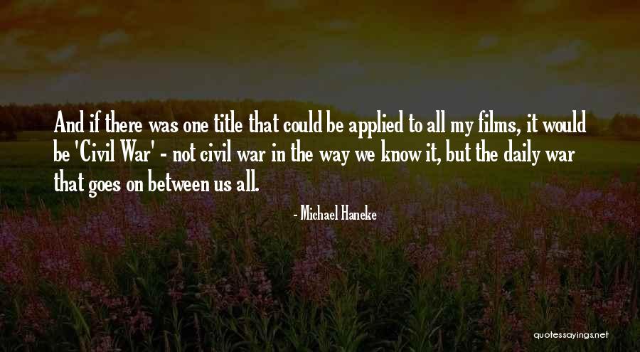 Thinking Youre Perfect Quotes By Michael Haneke Thinking Youre Perfect Quotes By Michael Haneke