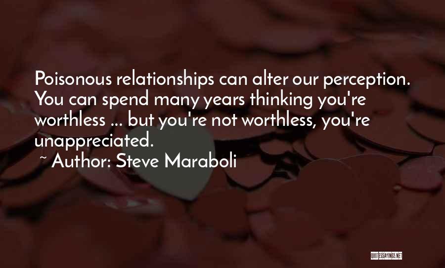 Thinking You're Worthless Quotes By Steve Maraboli