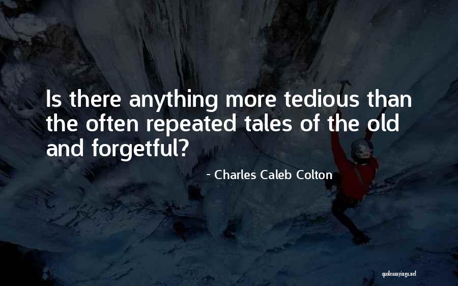 Thinkingallowedtv Quotes By Charles Caleb Colton Thinkingallowedtv Quotes By Charles Caleb Colton