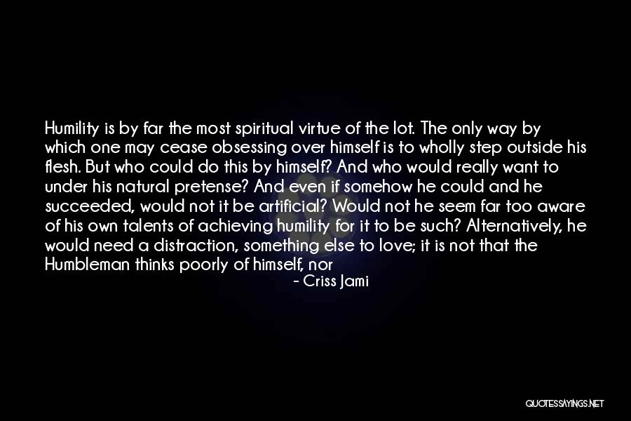 Thinks A Lot Of Himself Quotes By Criss Jami Thinks A Lot Of Himself Quotes By Criss Jami