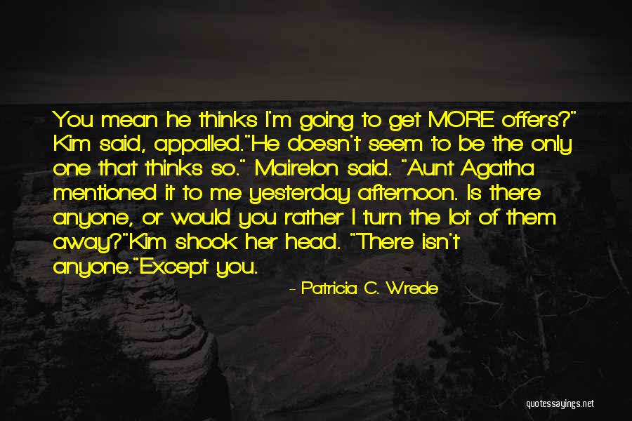 Thinks A Lot Of Himself Quotes By Patricia C. Wrede Thinks A Lot Of Himself Quotes By Patricia C. Wrede