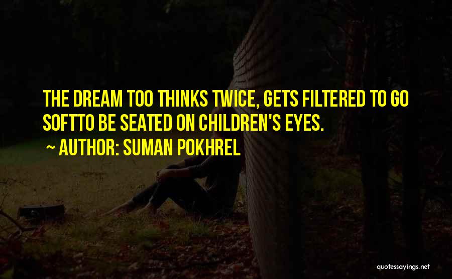 Thinks Twice Quotes By Suman Pokhrel