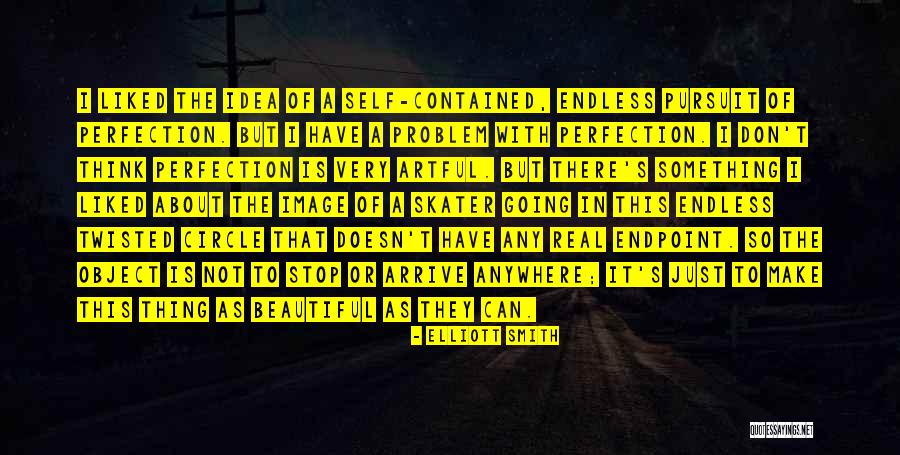 Thinley Huang Quotes By Elliott Smith Thinley Huang Quotes By Elliott Smith