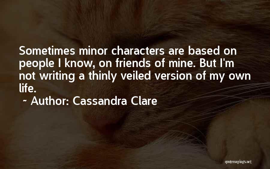 Thinly Veiled Quotes By Cassandra Clare