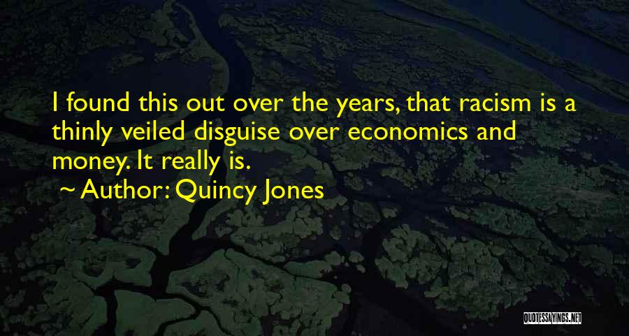 Thinly Veiled Quotes By Quincy Jones