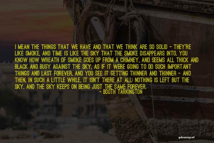 Thinner And Thinner Quotes By Booth Tarkington Thinner And Thinner Quotes By Booth Tarkington
