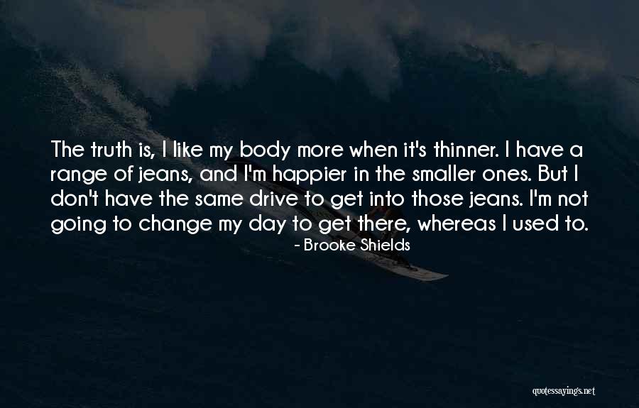 Thinner And Thinner Quotes By Brooke Shields Thinner And Thinner Quotes By Brooke Shields