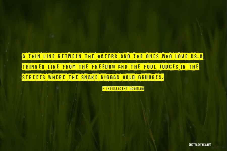 Thinner And Thinner Quotes By Intelligent Hoodlum Thinner And Thinner Quotes By Intelligent Hoodlum