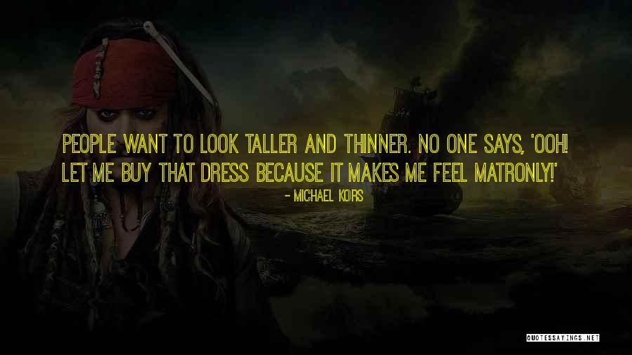 Thinner And Thinner Quotes By Michael Kors Thinner And Thinner Quotes By Michael Kors