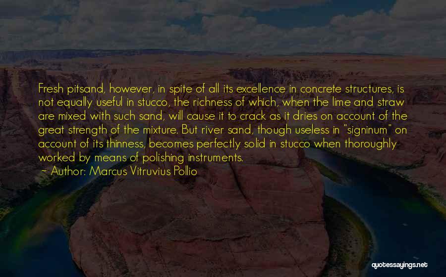 Thinness Quotes By Marcus Vitruvius Pollio